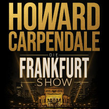 HOWARD CARPENDALE 2027 - Die Frankfurt Show 19.06.2027 Alte Oper Frankfurt