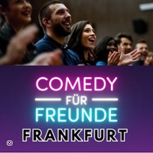 Comedy für Freunde - Premium Stand-Up 27.06.2026 Comedy für Freunde Club Frankfurt